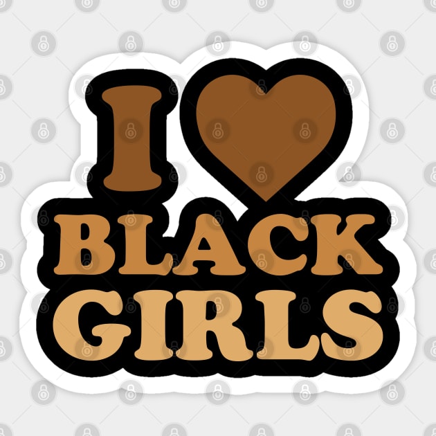 I Love Black Girls | I Heart Black Girls Sticker by Atelier Djeka